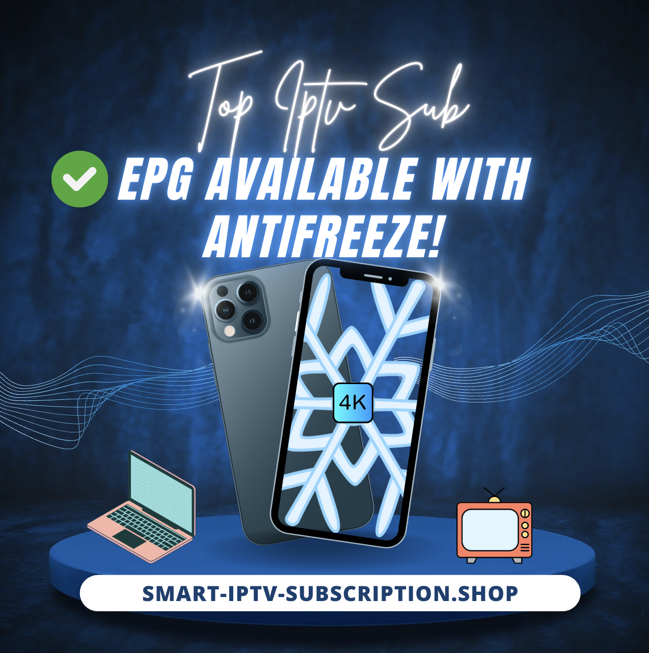 Image showcasing Smart IPTV subscription service featuring 4K resolution and Electronic Program Guide (EPG) for seamless viewing.